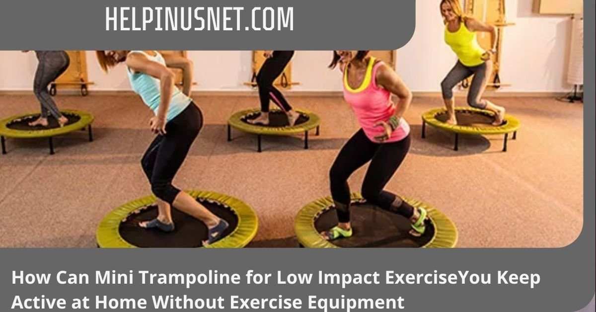 Mini Trampoline for Low Impact Mini Trampoline for Low Impact Exercise
